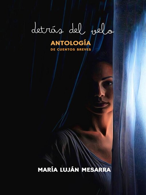 Title details for Detrás del velo--Antología de cuentos breves by María Luján Mesarra - Available